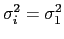 $\displaystyle \sigma^{2}_{i} = \sigma^{2}_{1}$