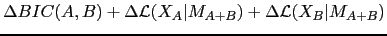 $\displaystyle \Delta BIC(A,B) + \Delta
\mathcal{L}(X_{A}\vert M_{A+B}) +
\Delta \mathcal{L}(X_{B}\vert M_{A+B})$