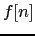 $\displaystyle f[n]$