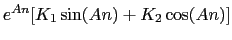 $\displaystyle e^{An}[K_1\sin(An)+K_2\cos(An)]$