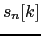 $ s_{n}[k]$