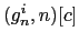 $ (g^{i}_{n},n)[c]$