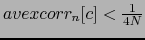 $ avexcorr_{n}[c] < \frac{1}{4N}$